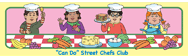 Can Do Street Chefs Club